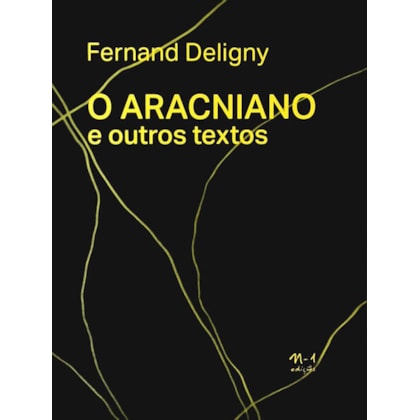 O ARACNIANO E OUTROS TEXTOS