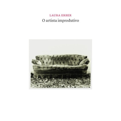 O ARTISTA IMPRODUTIVO
