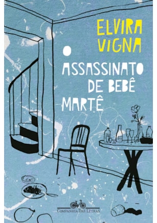 O ASSASSINATO DE BEBÊ MARTÊ (NOVA EDIÇÃO)