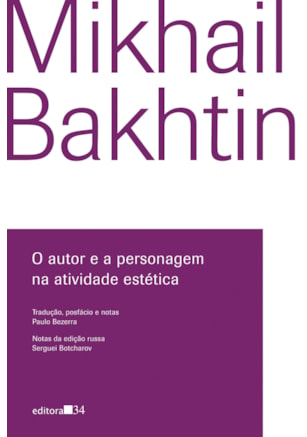 O AUTOR E A PERSONAGEM NA ATIVIDADE ESTÉTICA