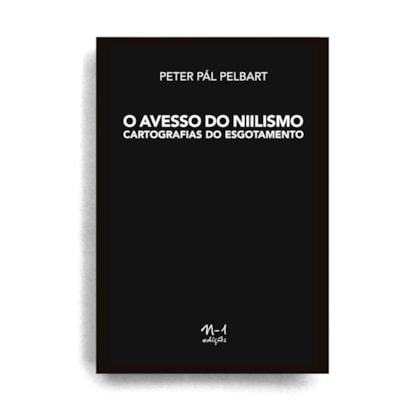 O AVESSO DO NIILISMO