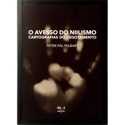 O AVESSO DO NIILISMO