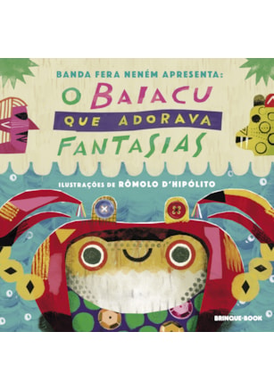O BAIACU QUE ADORAVA FANTASIAS