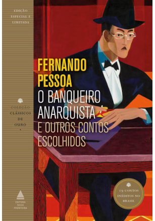 O BANQUEIRO ANARQUISTA E OUTROS CONTOS ESCOLHIDOS