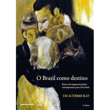 O BRASIL COMO DESTINO - 2ª EDIÇÃO