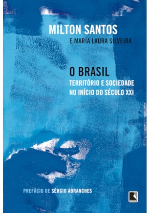O BRASIL: TERRITÓRIO E SOCIEDADE NO INÍCIO DO SÉCULO XXI
