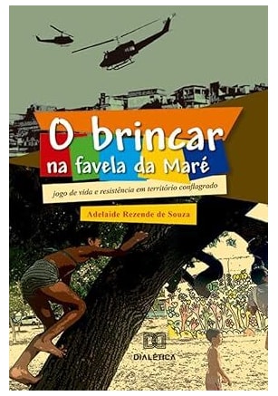 O Brincar na favela da Maré: jogo de vida e resistência em território conflagrado