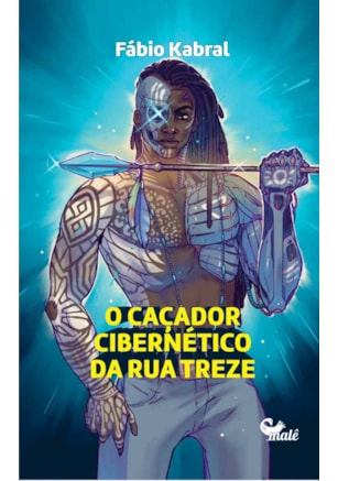 O CAÇADOR CIBERNÉTICO DA RUA TREZE