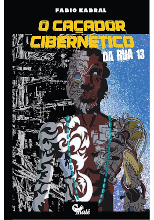 O CAÇADOR CIBERNÉTICO DA RUA TREZE