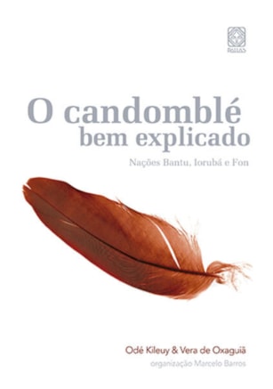 O CANDOMBLÉ BEM EXPLICADO