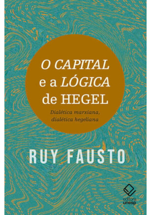 O CAPITAL E A LÓGICA DE HEGEL