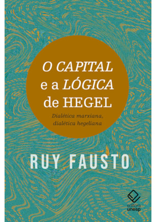 O CAPITAL E A LÓGICA DE HEGEL