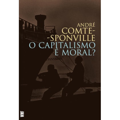 O CAPITALISMO É MORAL?