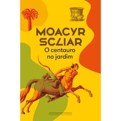 O CENTAURO NO JARDIM (NOVA EDIÇÃO)