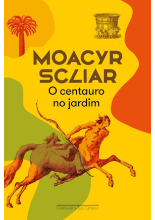 O CENTAURO NO JARDIM (NOVA EDIÇÃO)
