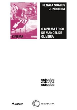 O CINEMA ÉPICO DE MANOEL DE OLIVEIRA