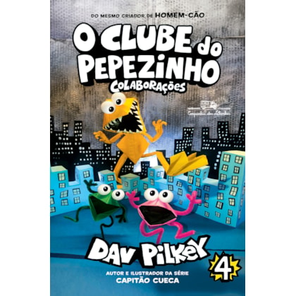 O CLUBE DO PEPEZINHO: COLABORAÇÕES – VOL. 4