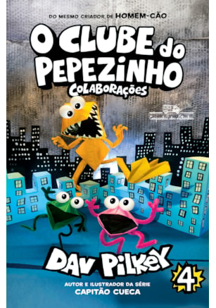 O CLUBE DO PEPEZINHO: COLABORAÇÕES – VOL. 4