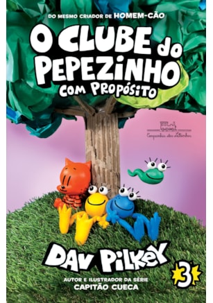 O CLUBE DO PEPEZINHO: COM PROPÓSITO – VOL. 3