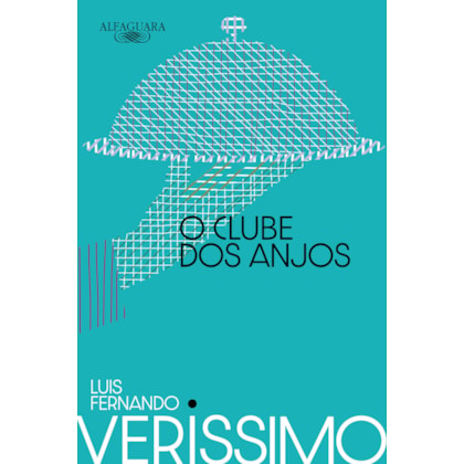 O CLUBE DOS ANJOS (NOVA EDIÇÃO)