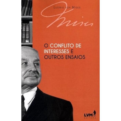 O CONFLITO DE INTERESSES E OUTROS ENSAIOS