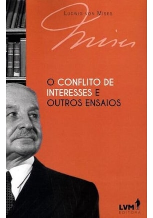 O CONFLITO DE INTERESSES E OUTROS ENSAIOS