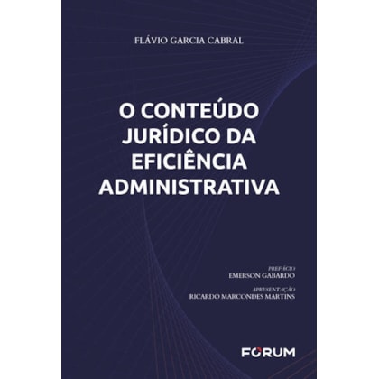 O CONTEÚDO JURÍDICO DA EFICIÊNCIA ADMINISTRATIVA