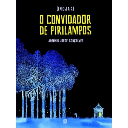 O CONVIDADOR DE PIRILAMPOS