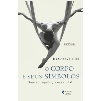 O CORPO E SEUS SÍMBOLOS