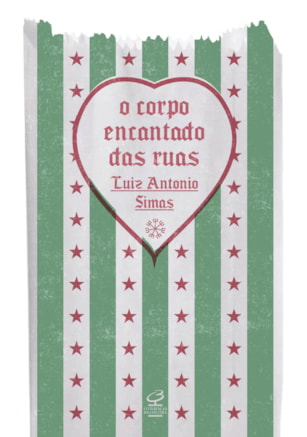 O CORPO ENCANTADO DAS RUAS
