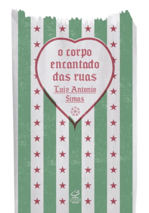 O CORPO ENCANTADO DAS RUAS