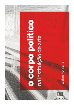 O CORPO POLÍTICO NA INSTITUIÇÃO DE ARTE