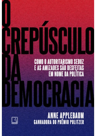 O CREPÚSCULO DA DEMOCRACIA