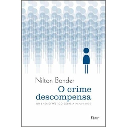 O CRIME DESCOMPENSA