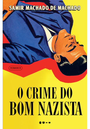 O CRIME DO BOM NAZISTA - PRÊMIO JABUTI 2024 ROMANCE DE ENTRETENIMENTO