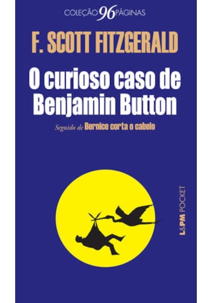 O curioso caso de Benjamin Button (seguido de Bernice corta o cabelo)