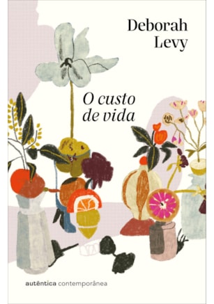 O CUSTO DE VIDA (TRILOGIA AUTOBIOGRAFIA VIVA, VOL. 2)