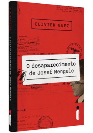 O DESAPARECIMENTO DE JOSEF MENGELE