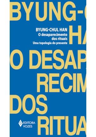 O desaparecimento dos rituais