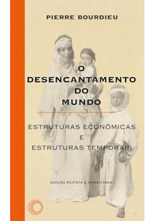 O DESENCANTAMENTO DO MUNDO