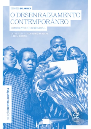 O DESENRAIZAMENTO CONTEMPORÂNEO