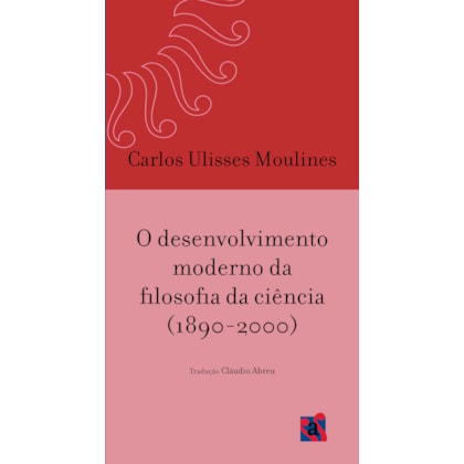 O desenvolvimento moderno da filosofia da ciência (1890–2000)