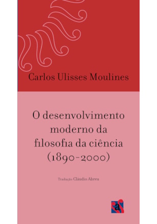 O desenvolvimento moderno da filosofia da ciência (1890–2000)