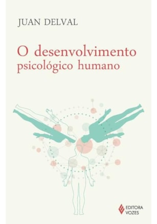 O DESENVOLVIMENTO PSICOLÓGICO HUMANO