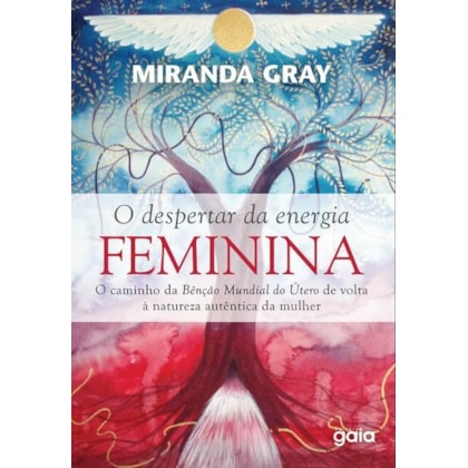 O DESPERTAR DA ENERGIA FEMININA