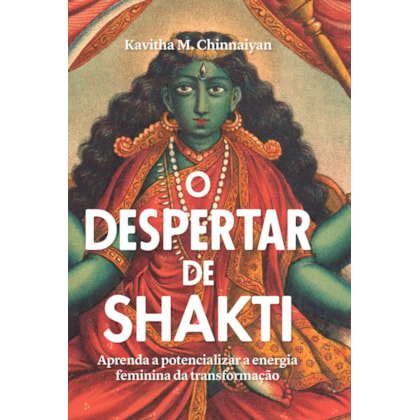 O DESPERTAR DE SHAKTI