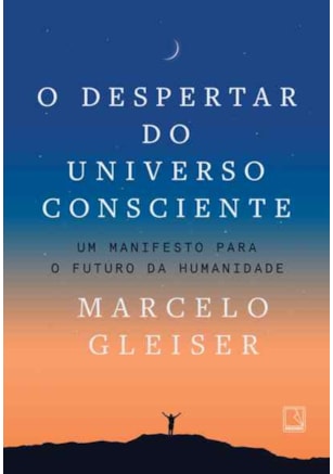 O DESPERTAR DO UNIVERSO CONSCIENTE