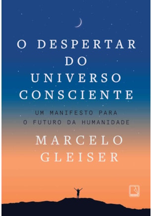 O DESPERTAR DO UNIVERSO CONSCIENTE