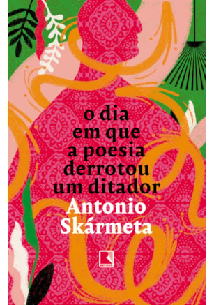 O DIA EM QUE A POESIA DERROTOU UM DITADOR