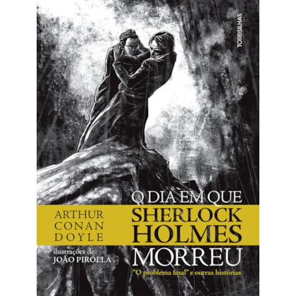 O DIA EM QUE SHERLOCK HOLMES MORREU